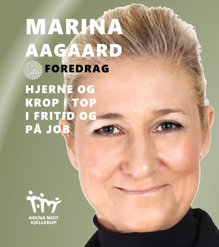 Liv & Lykke: Marina Aagaard – Foredrag: Hjerne og krop i top – i fritid og på job